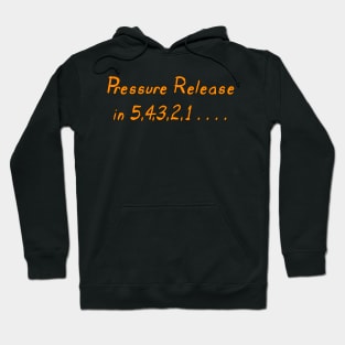 Dad fart joke-Pressure Release in 5,4,3,2,1... Hoodie